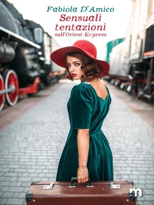 cover image of Sensuali tentazioni sull'Orient Express